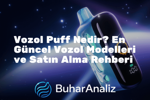 Vozol Puff Nedir? En Güncel Vozol Modelleri ve Satın Alma Rehberi