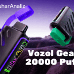 Vozol Gear 20000 Puff Özellikleri, Aroma Çeşitleri ve Detaylı İnceleme